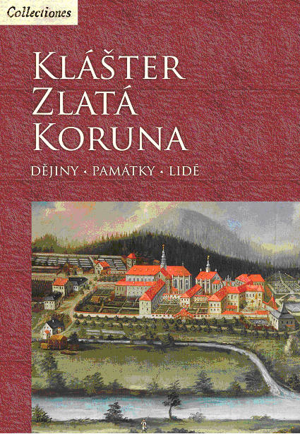 kniha Klášter Zlatá Koruna, Dějiny - památky - lidé