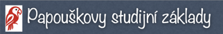 Papouškovy studijní základy
