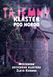 Mysterium gotického kláštera Zlatá Koruna